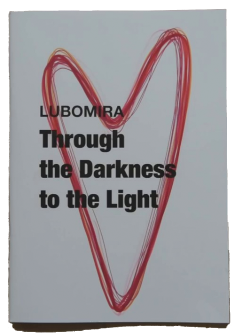 Through the Darkness to the Light by Lubomira